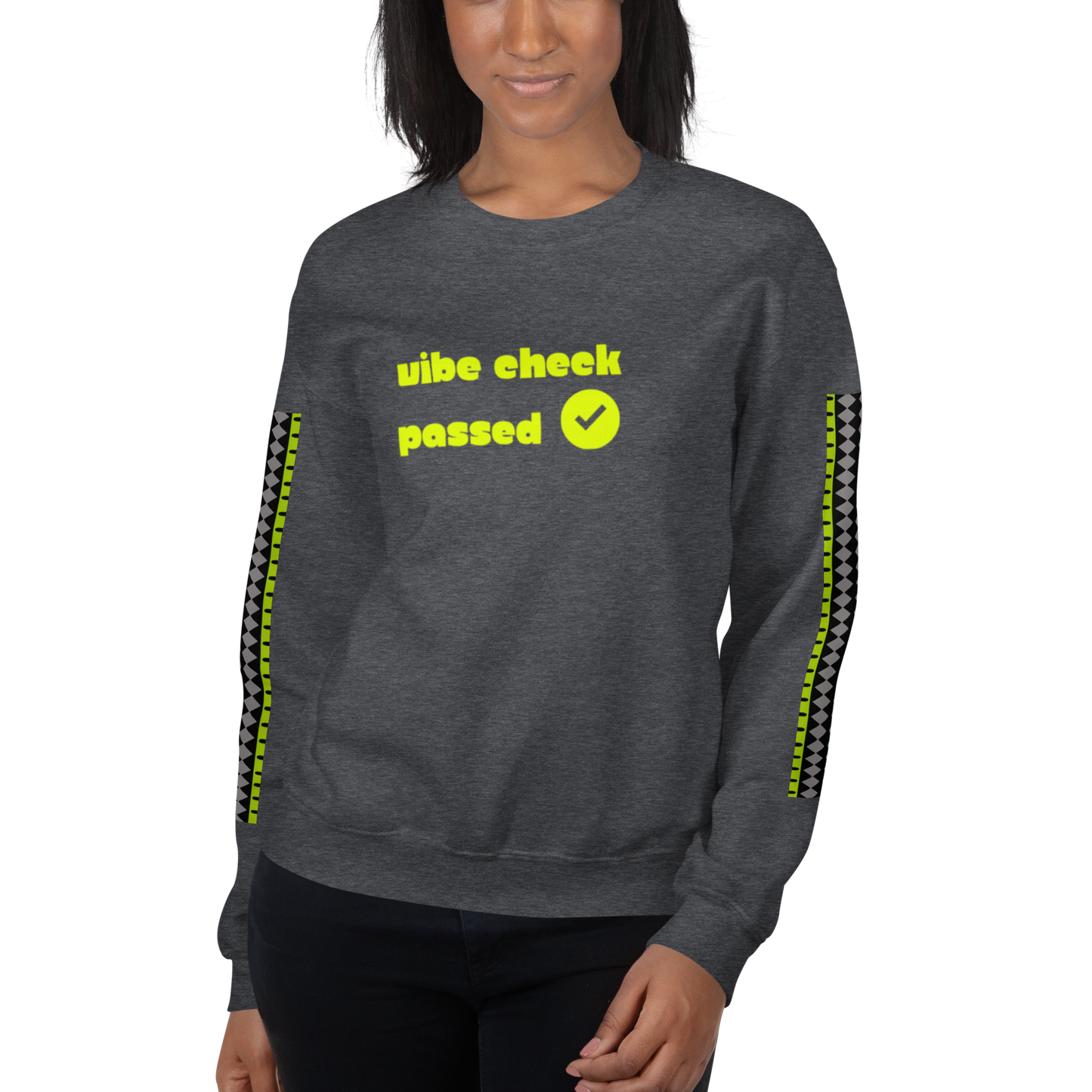 Check the Vibe Sweatshirt – “Vibe Check Passed”