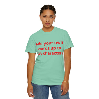 In your own words — "Print it your way" Personalized Graphic Tee