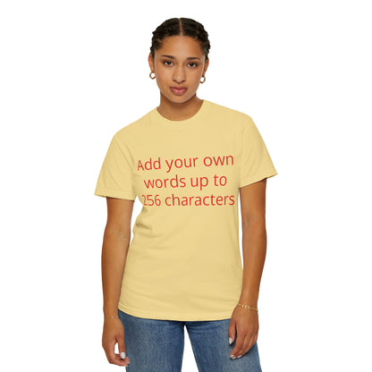 In your own words — "Print it your way" Personalized Graphic Tee