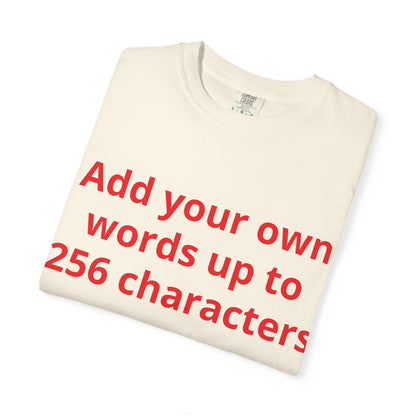 In your own words — "Print it your way" Personalized Graphic Tee