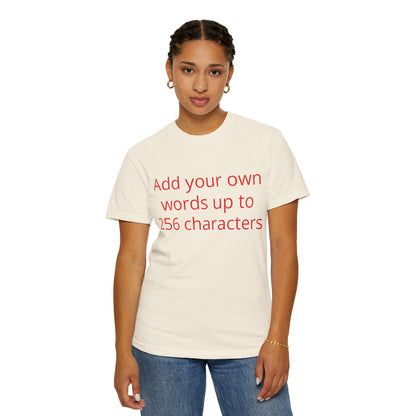 In your own words — "Print it your way" Personalized Graphic Tee