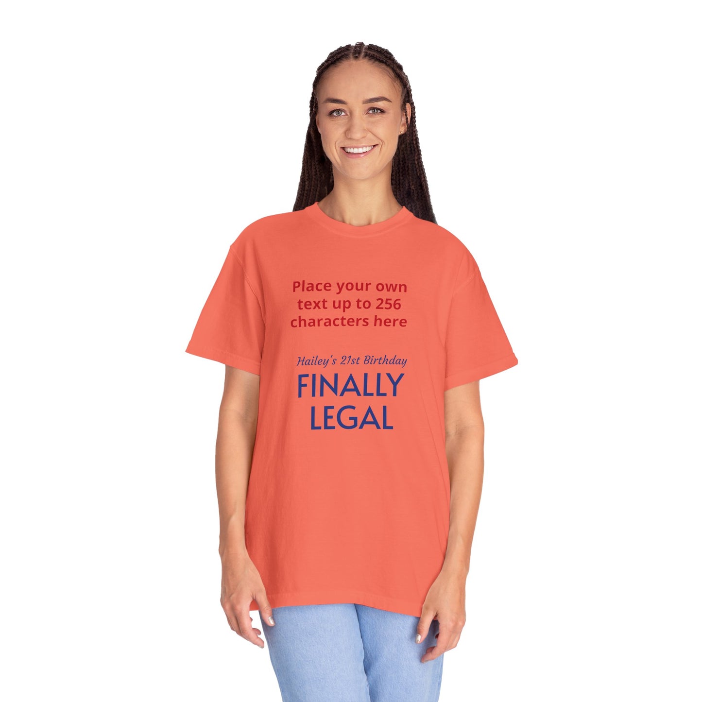 "Finally Legal" Custom — "Print it your way" Personalized Graphic Unisex Tee