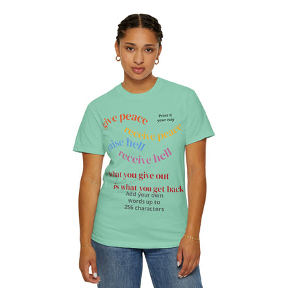 "What Comes Around" Custom Print - "Print it your way" Personalized Graphic Tee
