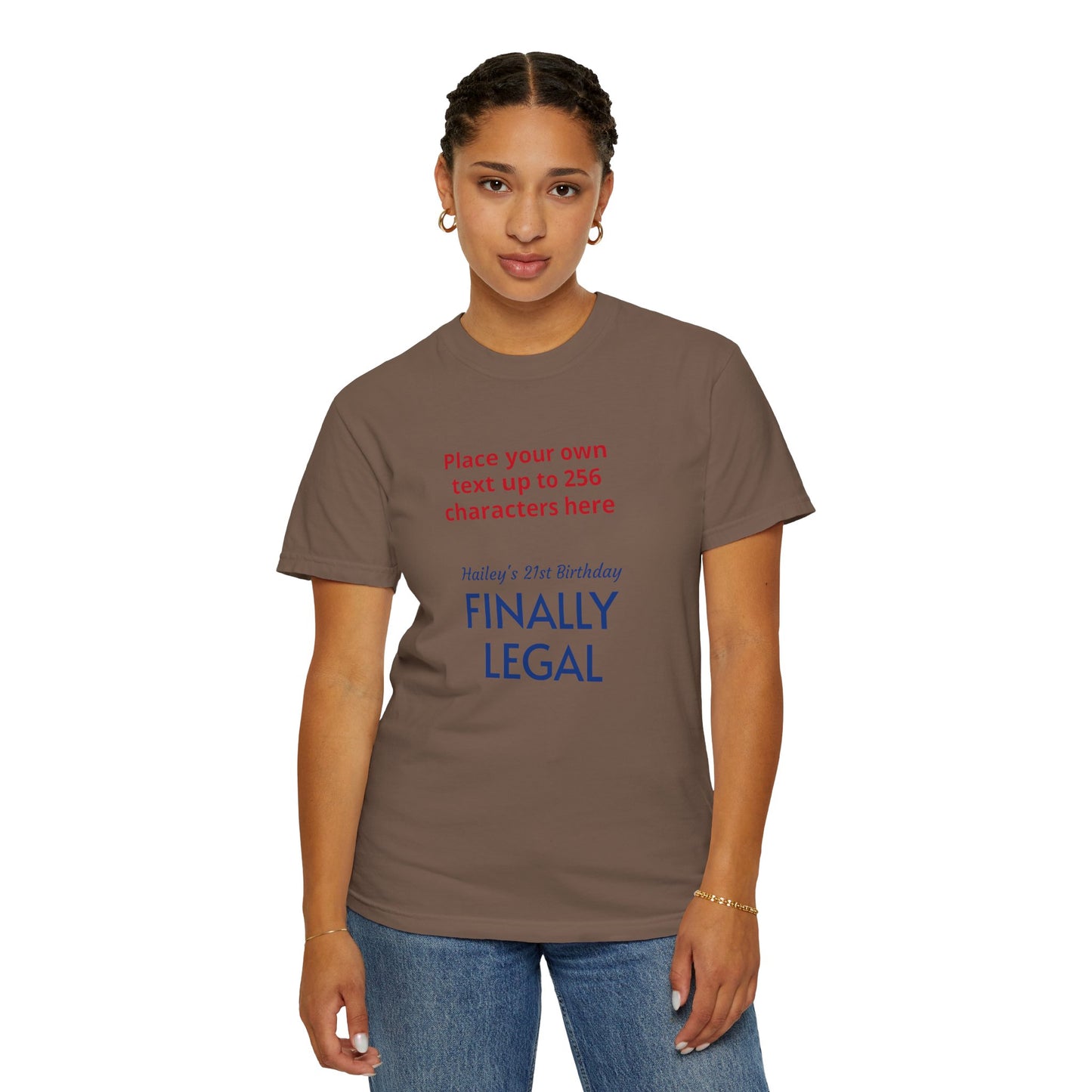 "Finally Legal" Custom — "Print it your way" Personalized Graphic Unisex Tee