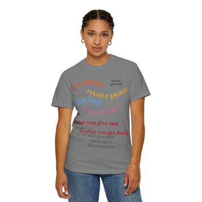 "What Comes Around" Custom Print - "Print it your way" Personalized Graphic Tee