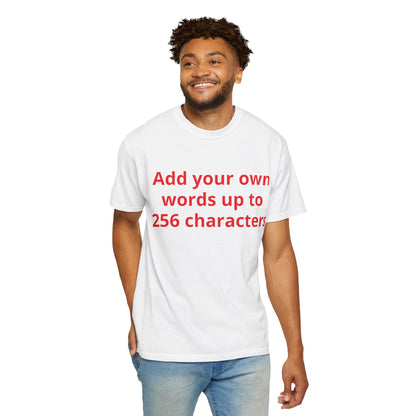 In your own words — "Print it your way" Personalized Graphic Tee