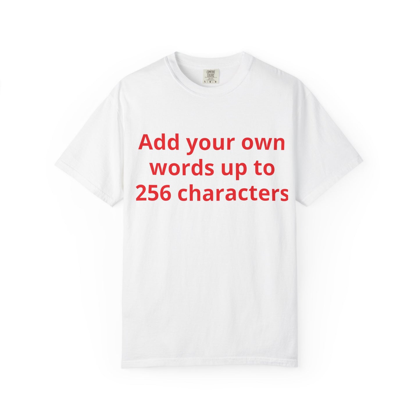 In your own words — "Print it your way" Personalized Graphic Tee