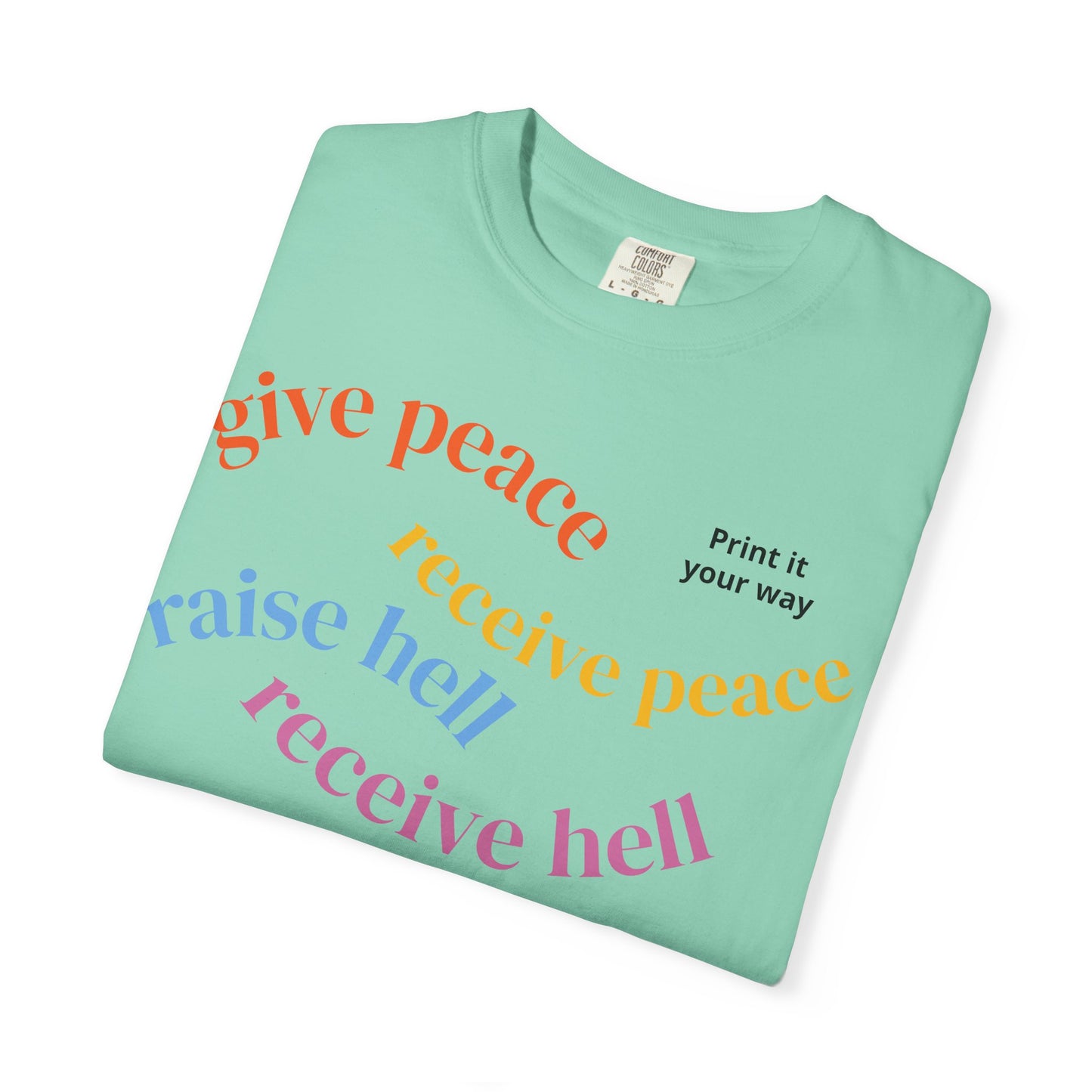 "What Comes Around" Custom Print - "Print it your way" Personalized Graphic Tee