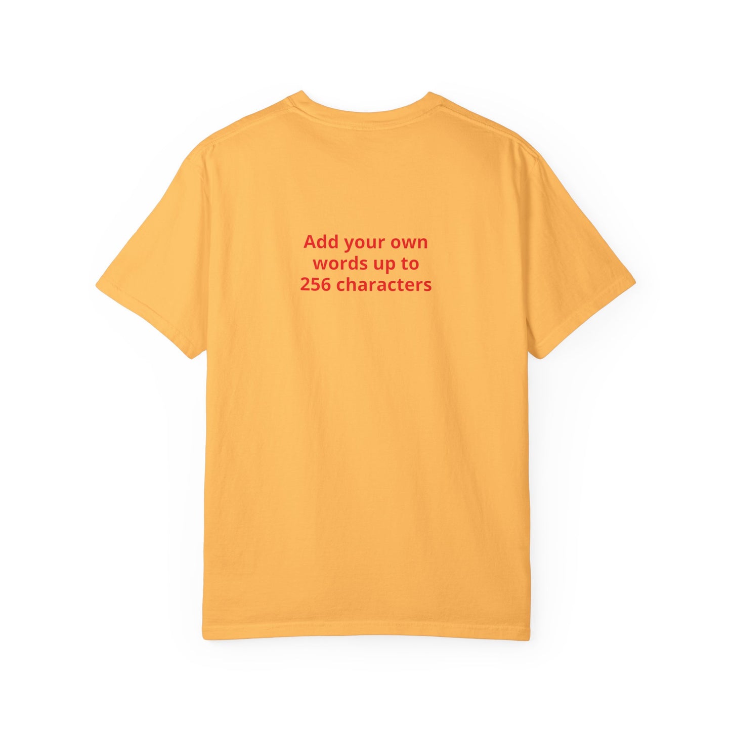In your own words — "Print it your way" Personalized Graphic Tee