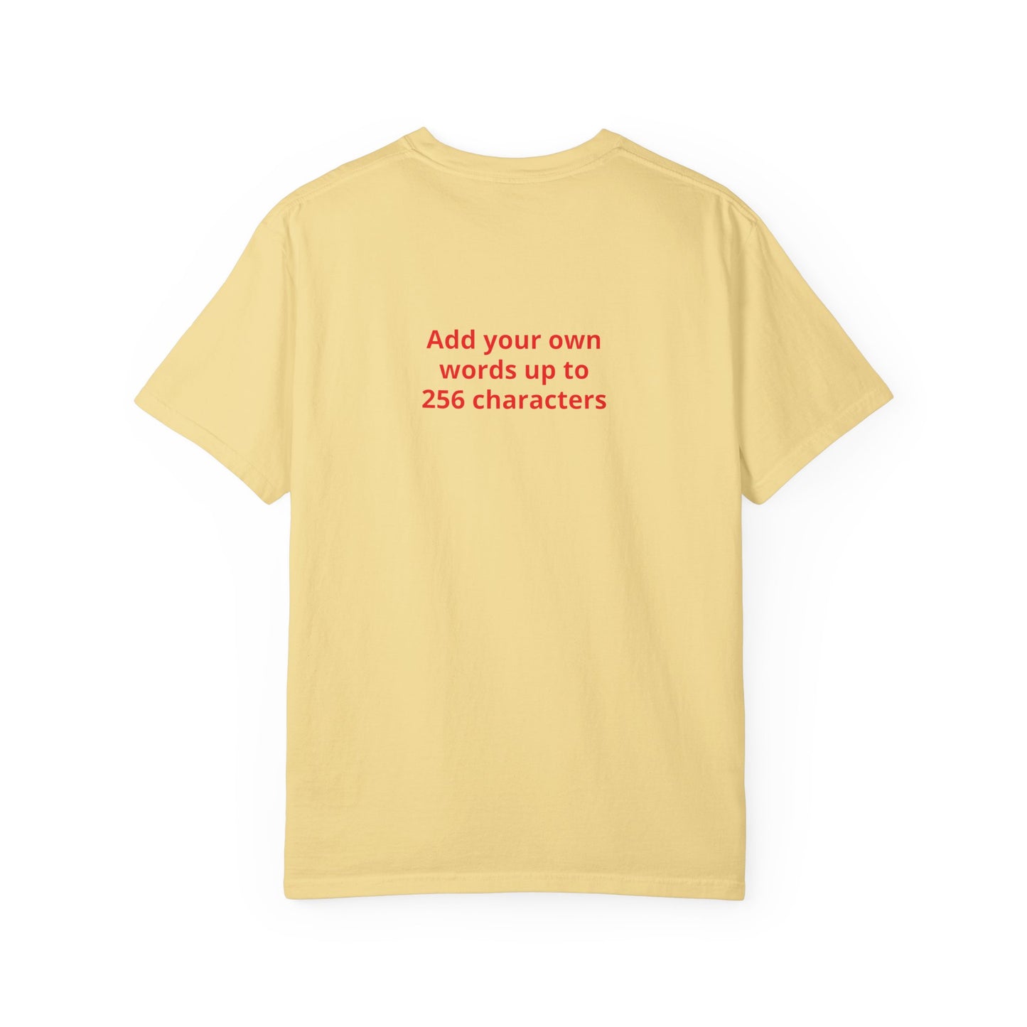 In your own words — "Print it your way" Personalized Graphic Tee
