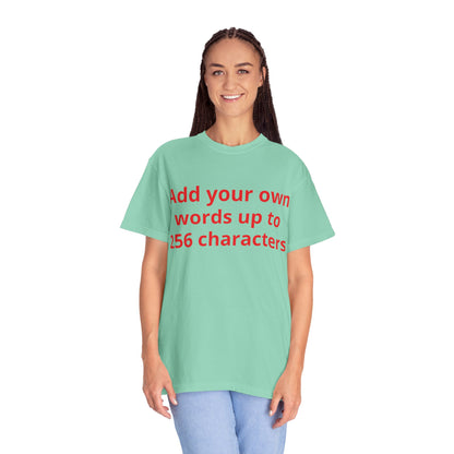 In your own words — "Print it your way" Personalized Graphic Tee