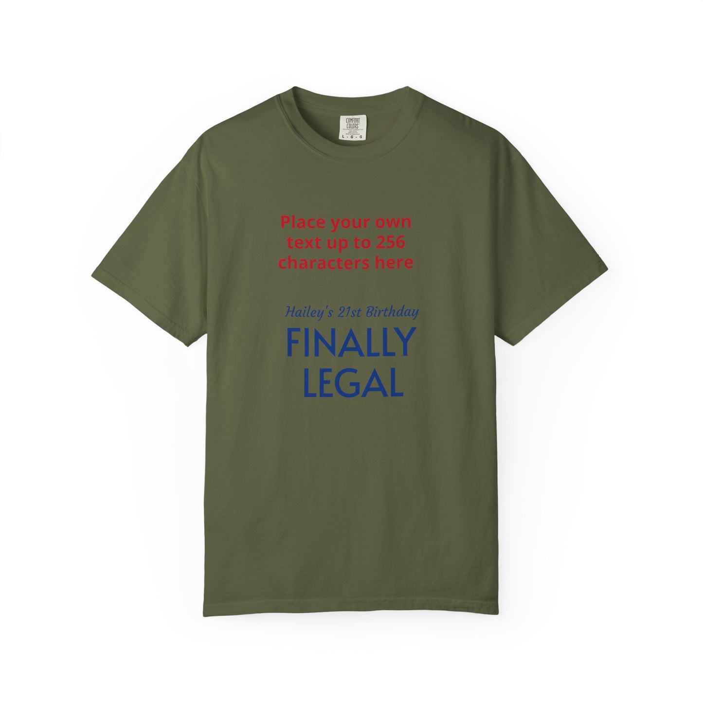 "Finally Legal" Custom — "Print it your way" Personalized Graphic Unisex Tee