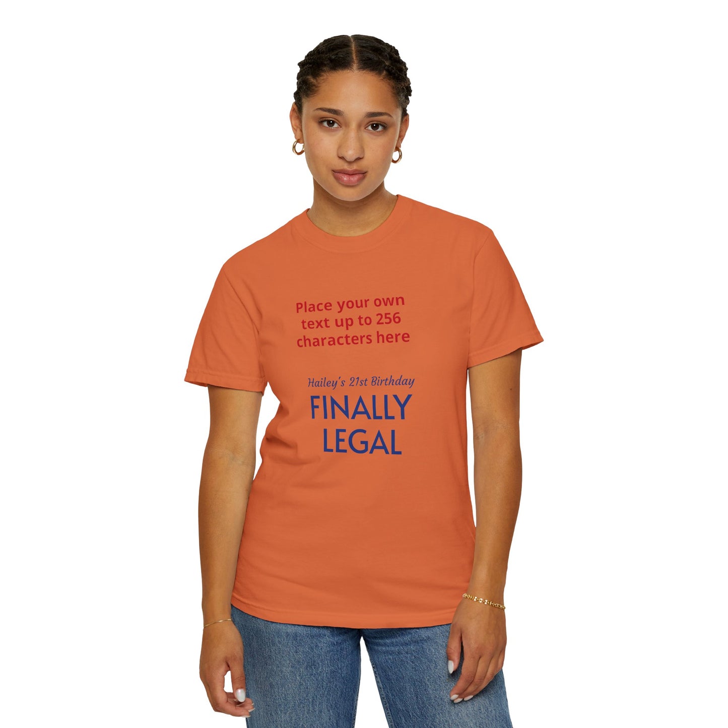 "Finally Legal" Custom — "Print it your way" Personalized Graphic Unisex Tee
