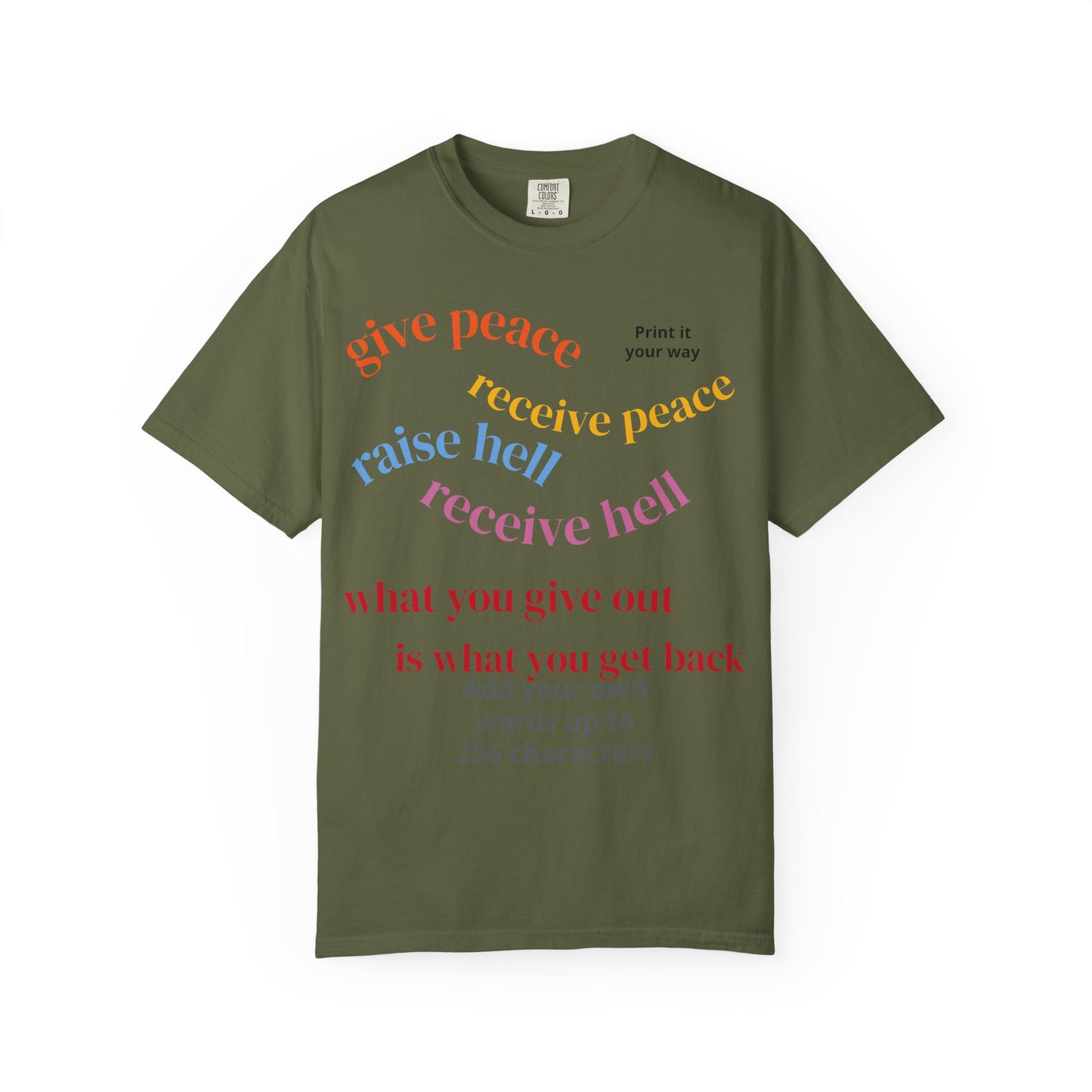 "What Comes Around" Custom Print - "Print it your way" Personalized Graphic Tee
