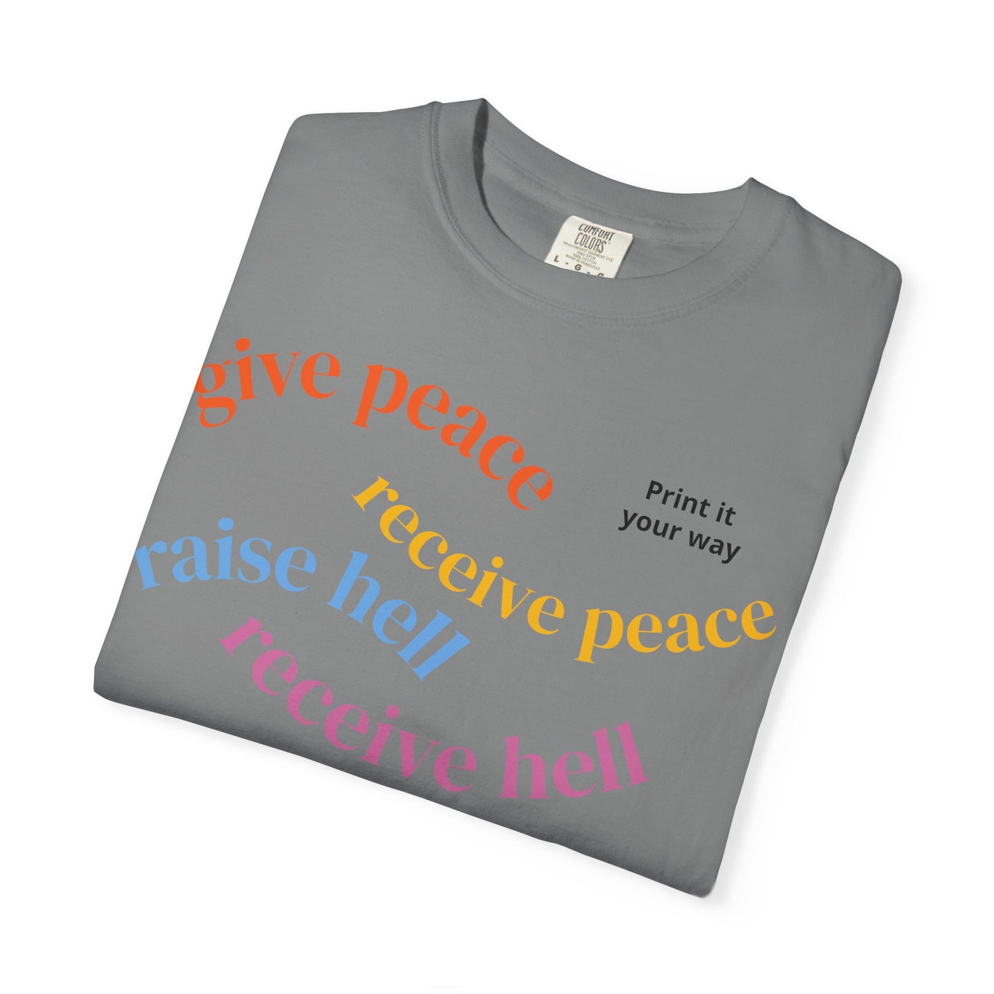 "What Comes Around" Custom Print - "Print it your way" Personalized Graphic Tee