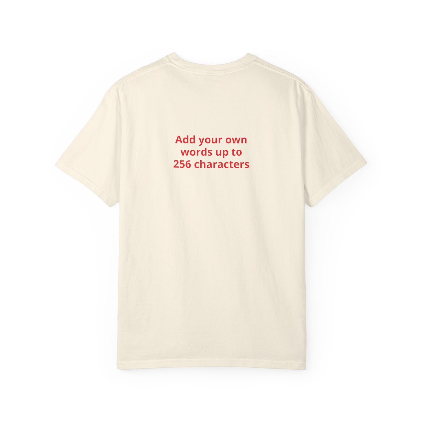 In your own words — "Print it your way" Personalized Graphic Tee