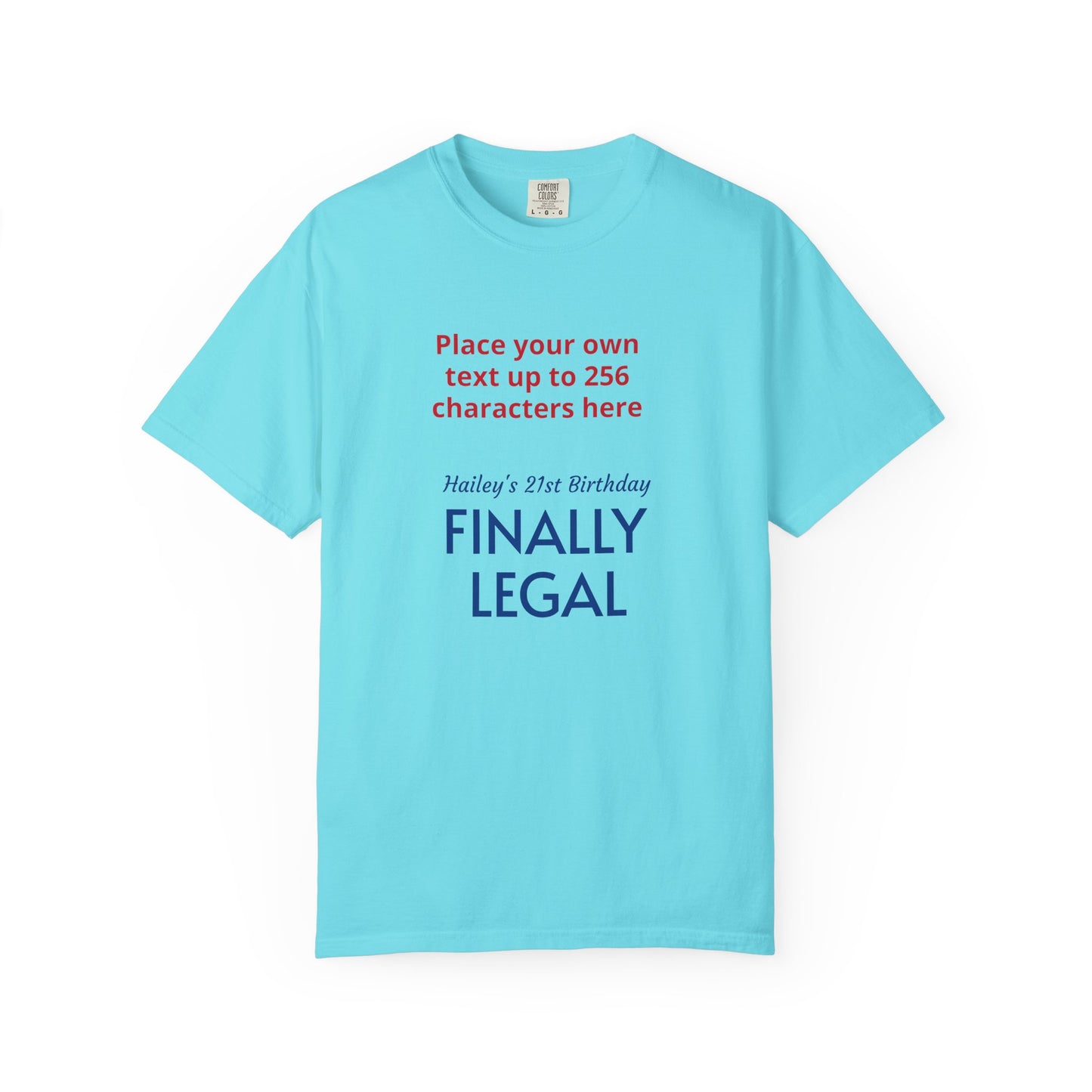 "Finally Legal" Custom — "Print it your way" Personalized Graphic Unisex Tee