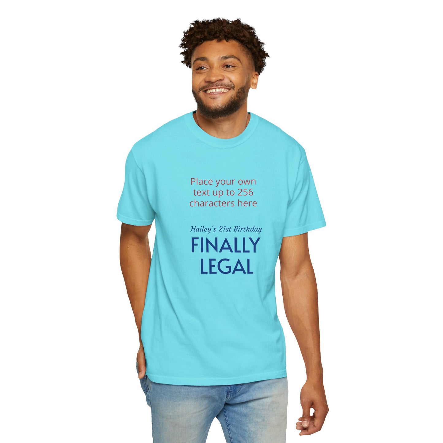 "Finally Legal" Custom — "Print it your way" Personalized Graphic Unisex Tee