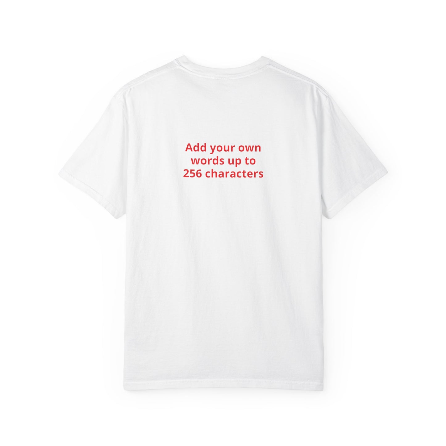 In your own words — "Print it your way" Personalized Graphic Tee
