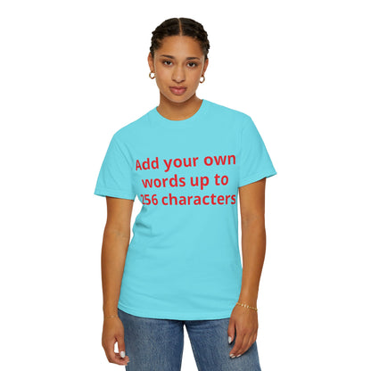 In your own words — "Print it your way" Personalized Graphic Tee