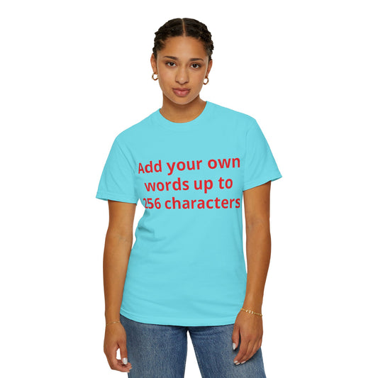 In your own words — "Print it your way" Personalized Graphic Tee