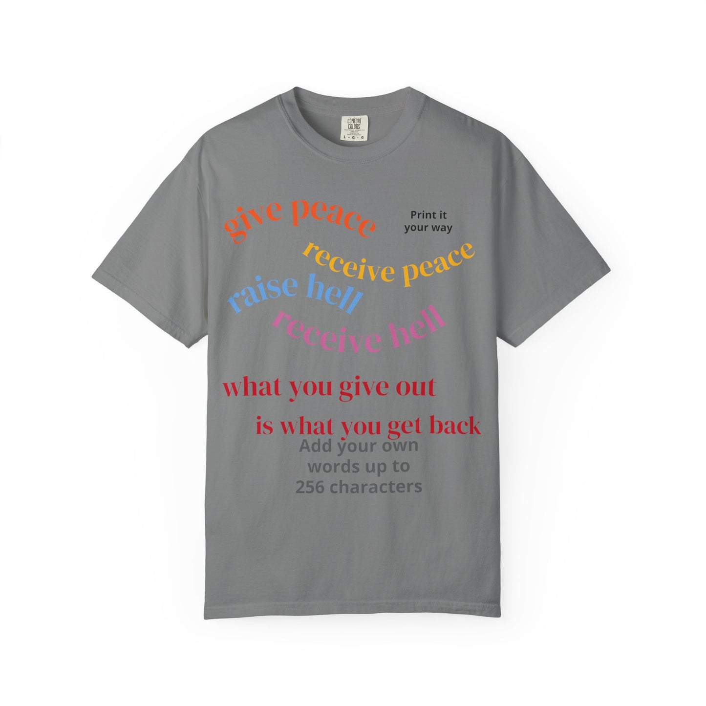 "What Comes Around" Custom Print - "Print it your way" Personalized Graphic Tee