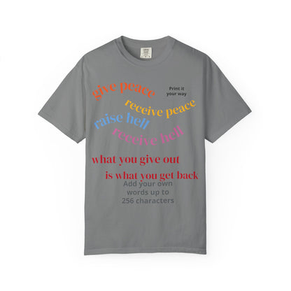 "What Comes Around" Custom Print - "Print it your way" Personalized Graphic Tee