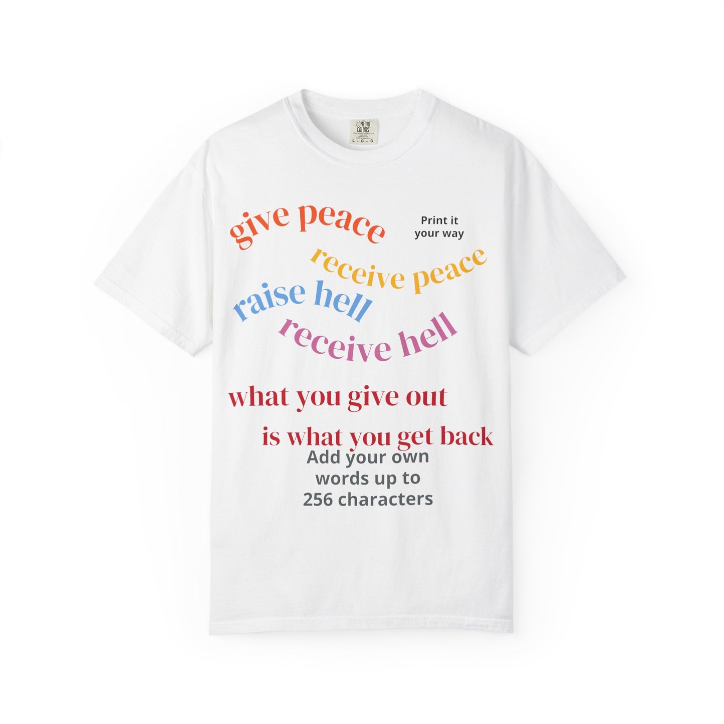 "What Comes Around" Custom Print - "Print it your way" Personalized Graphic Tee