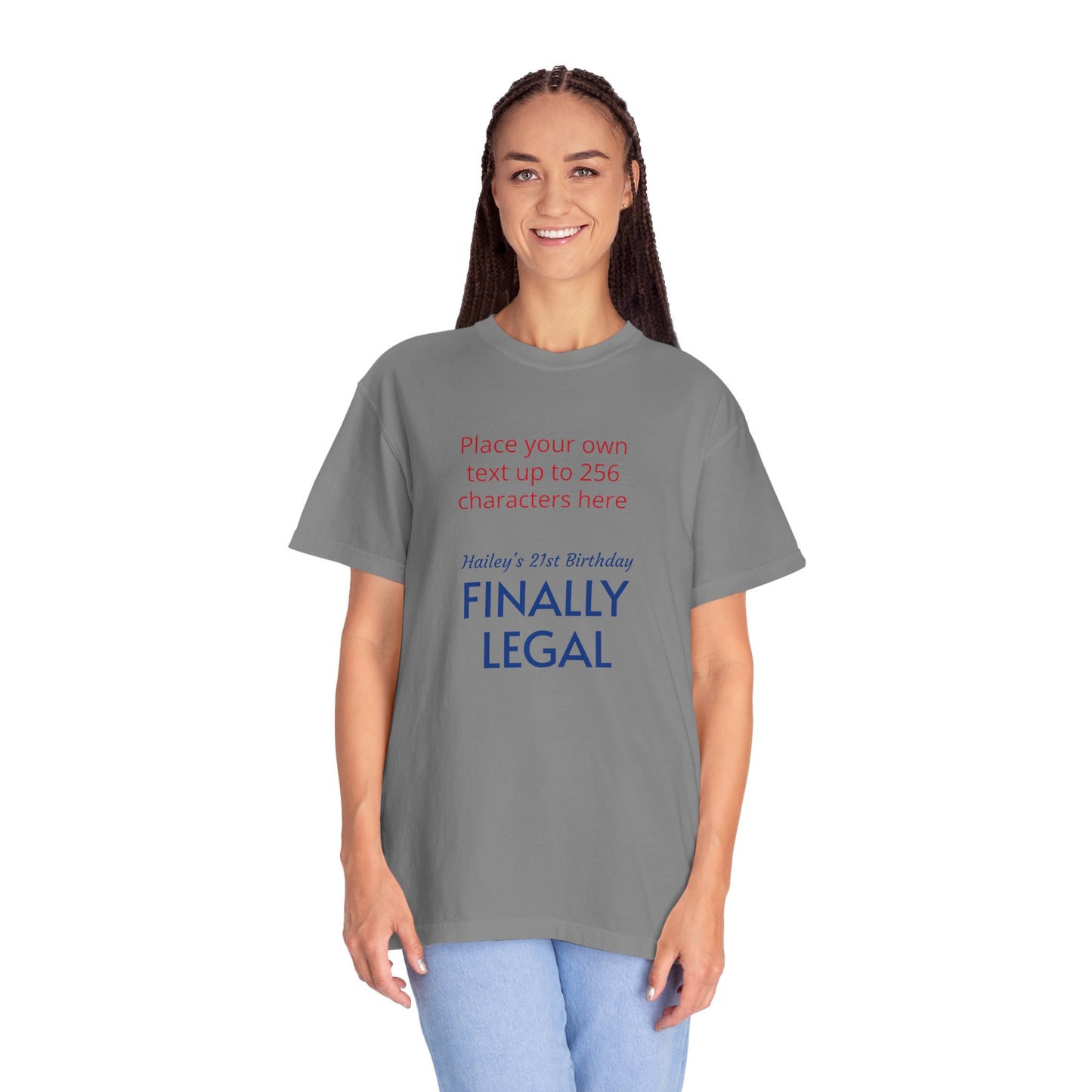 "Finally Legal" Custom — "Print it your way" Personalized Graphic Unisex Tee