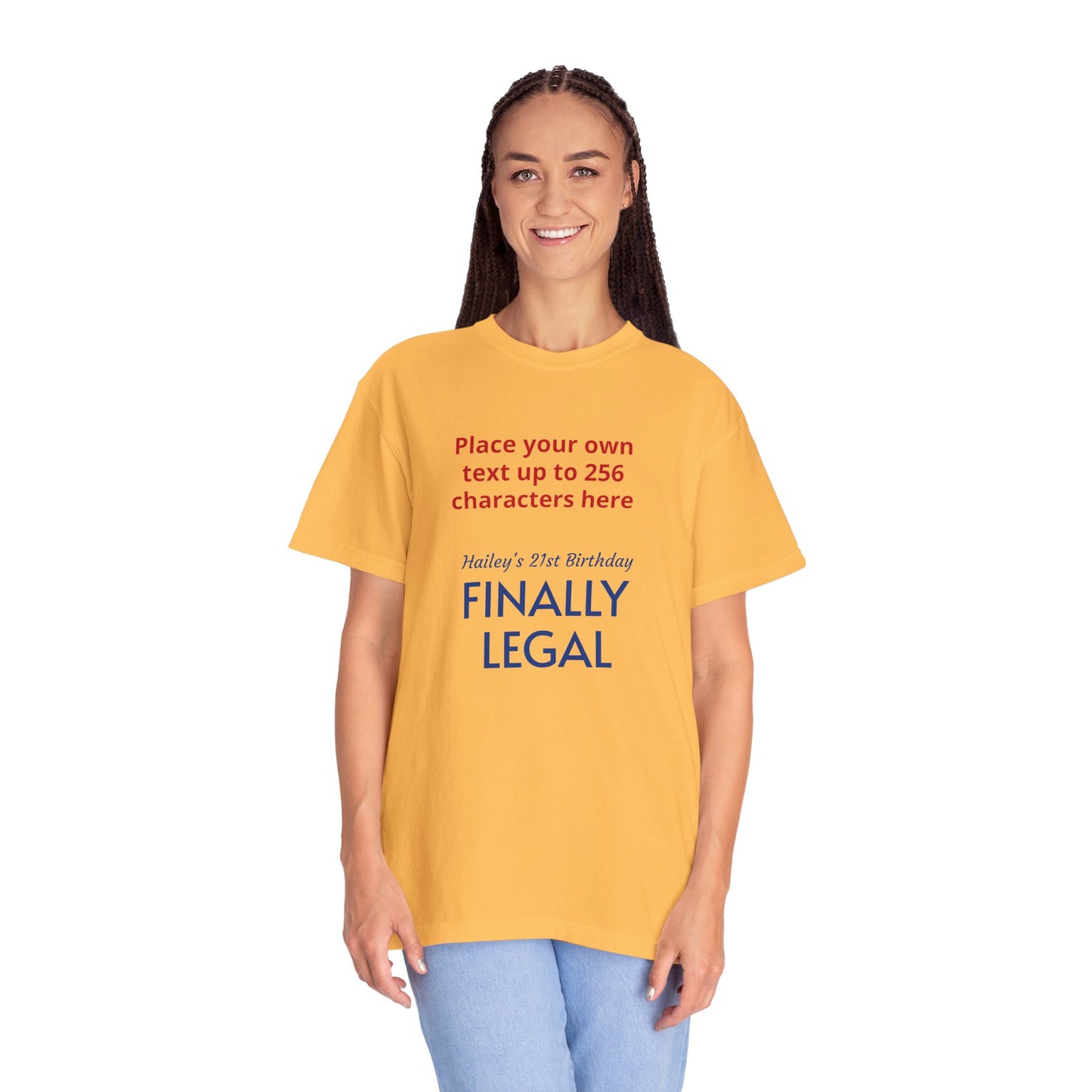 "Finally Legal" Custom — "Print it your way" Personalized Graphic Unisex Tee