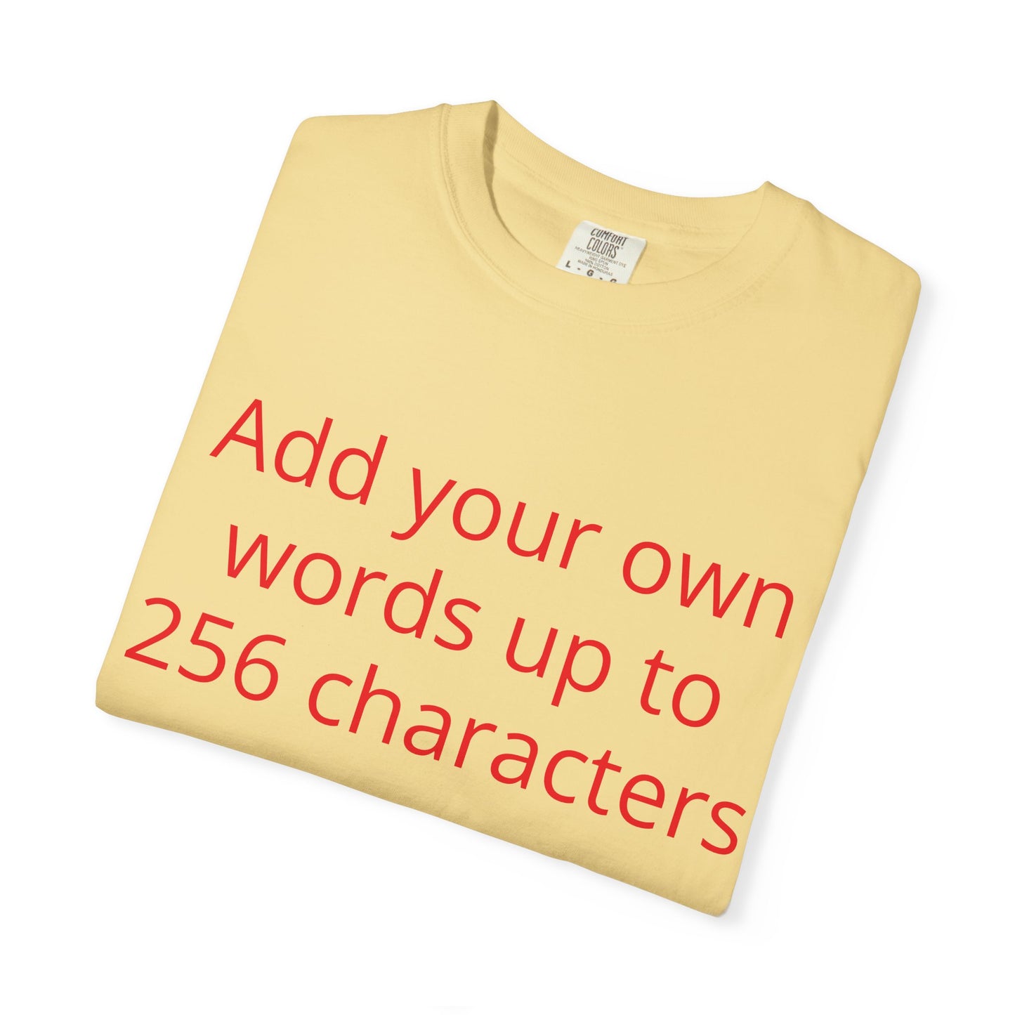 In your own words — "Print it your way" Personalized Graphic Tee