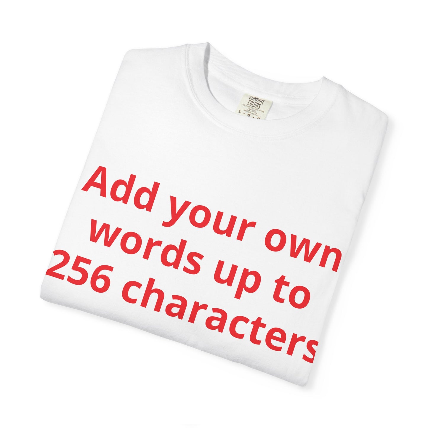 In your own words — "Print it your way" Personalized Graphic Tee