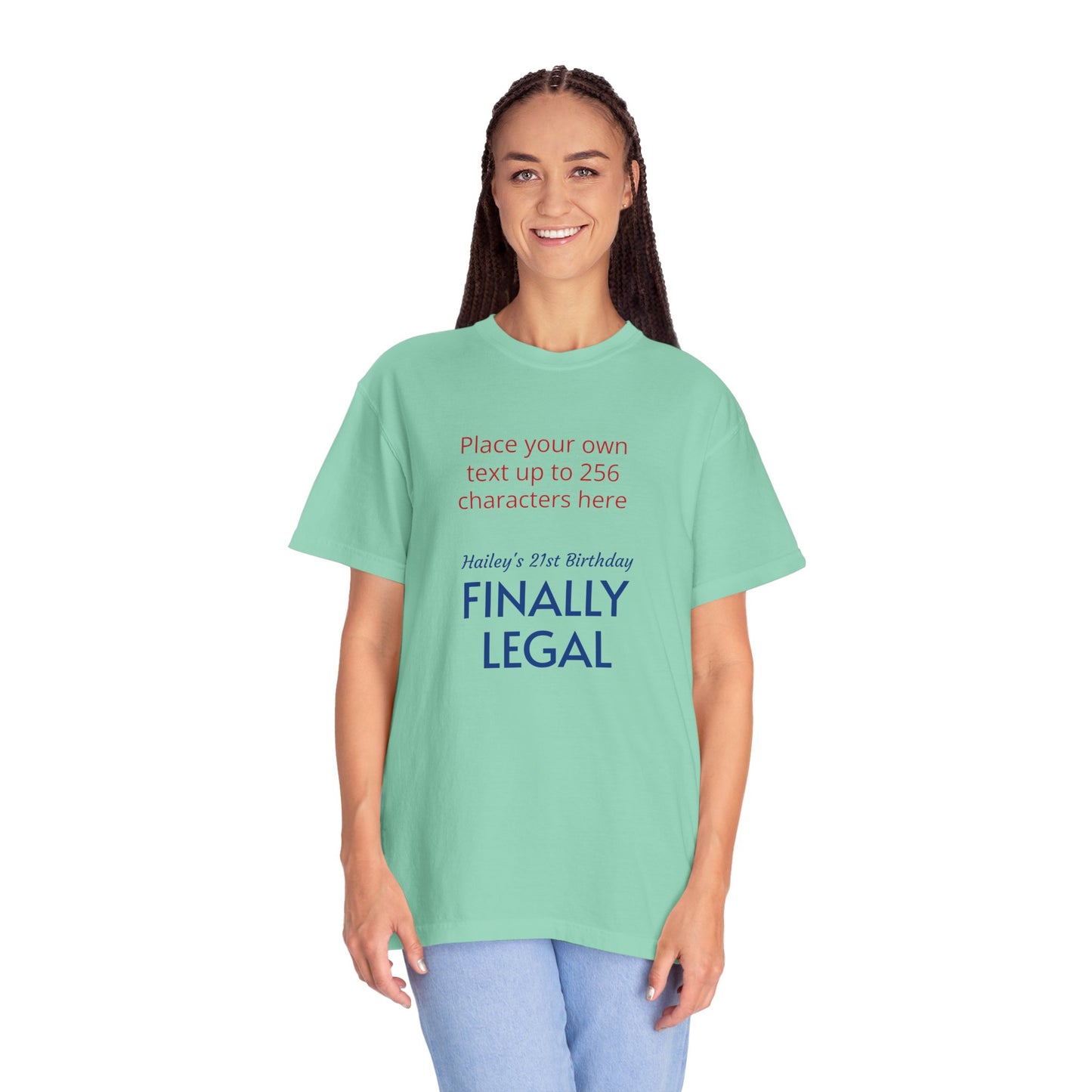 "Finally Legal" Custom — "Print it your way" Personalized Graphic Unisex Tee