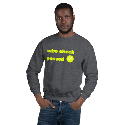 Check the Vibe Sweatshirt – “Vibe Check Passed”