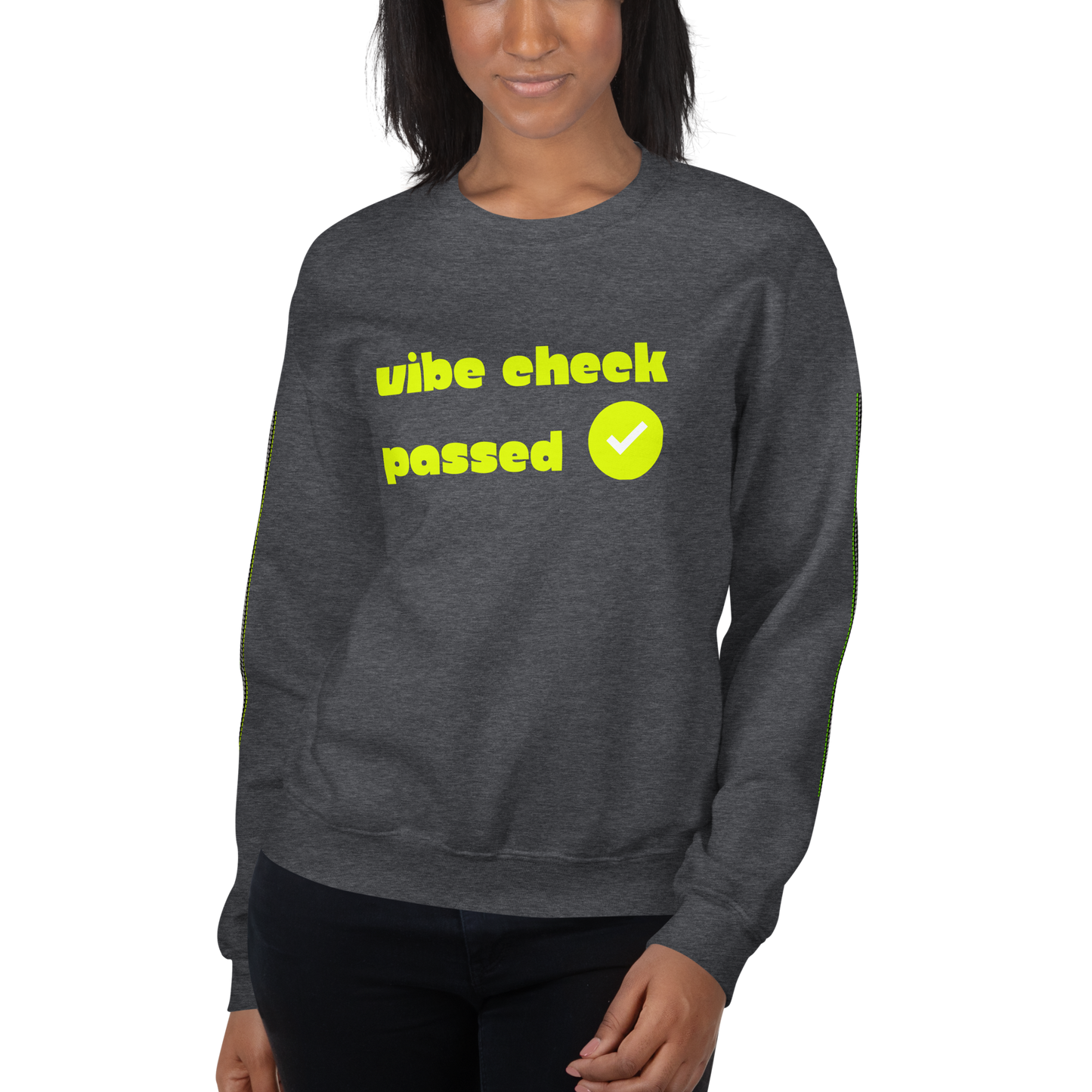 Check the Vibe Sweatshirt – “Vibe Check Passed”