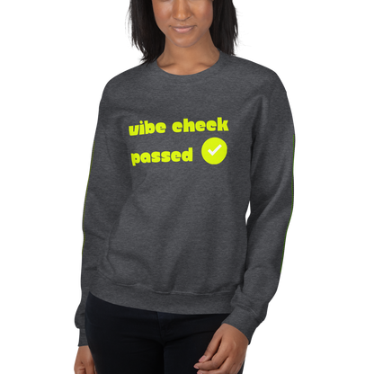 Check the Vibe Sweatshirt – “Vibe Check Passed”