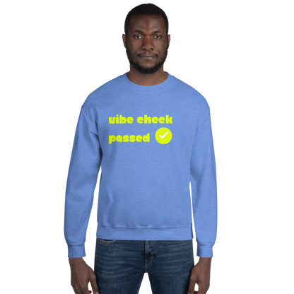 Check the Vibe Sweatshirt – “Vibe Check Passed”