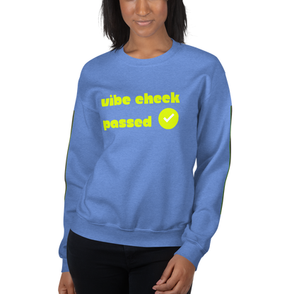 Check the Vibe Sweatshirt – “Vibe Check Passed”