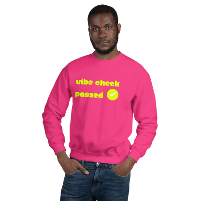 Check the Vibe Sweatshirt – “Vibe Check Passed”