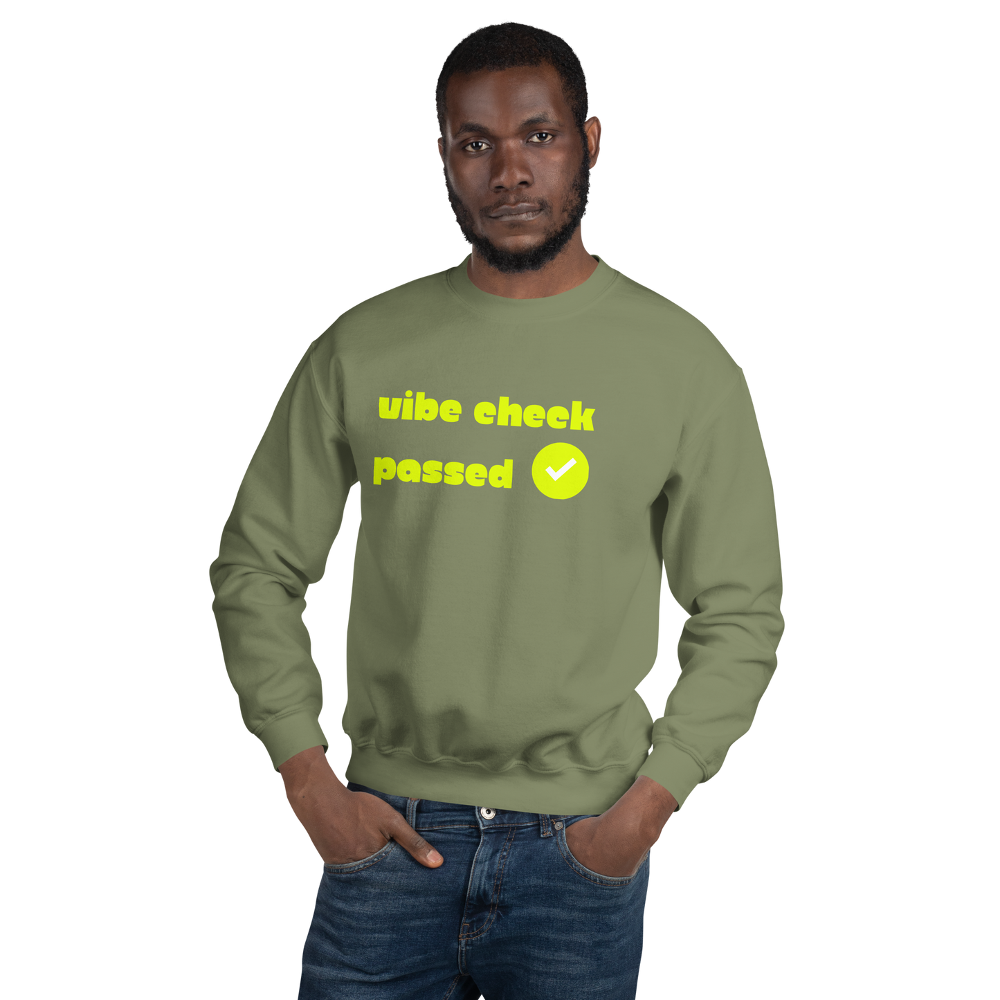 Check the Vibe Sweatshirt – “Vibe Check Passed”