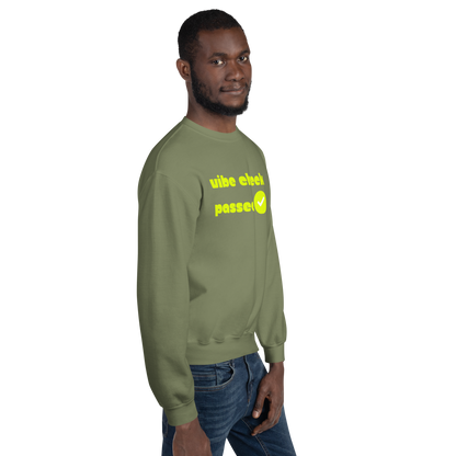 Check the Vibe Sweatshirt – “Vibe Check Passed”