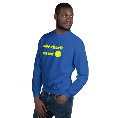 Check the Vibe Sweatshirt – “Vibe Check Passed”