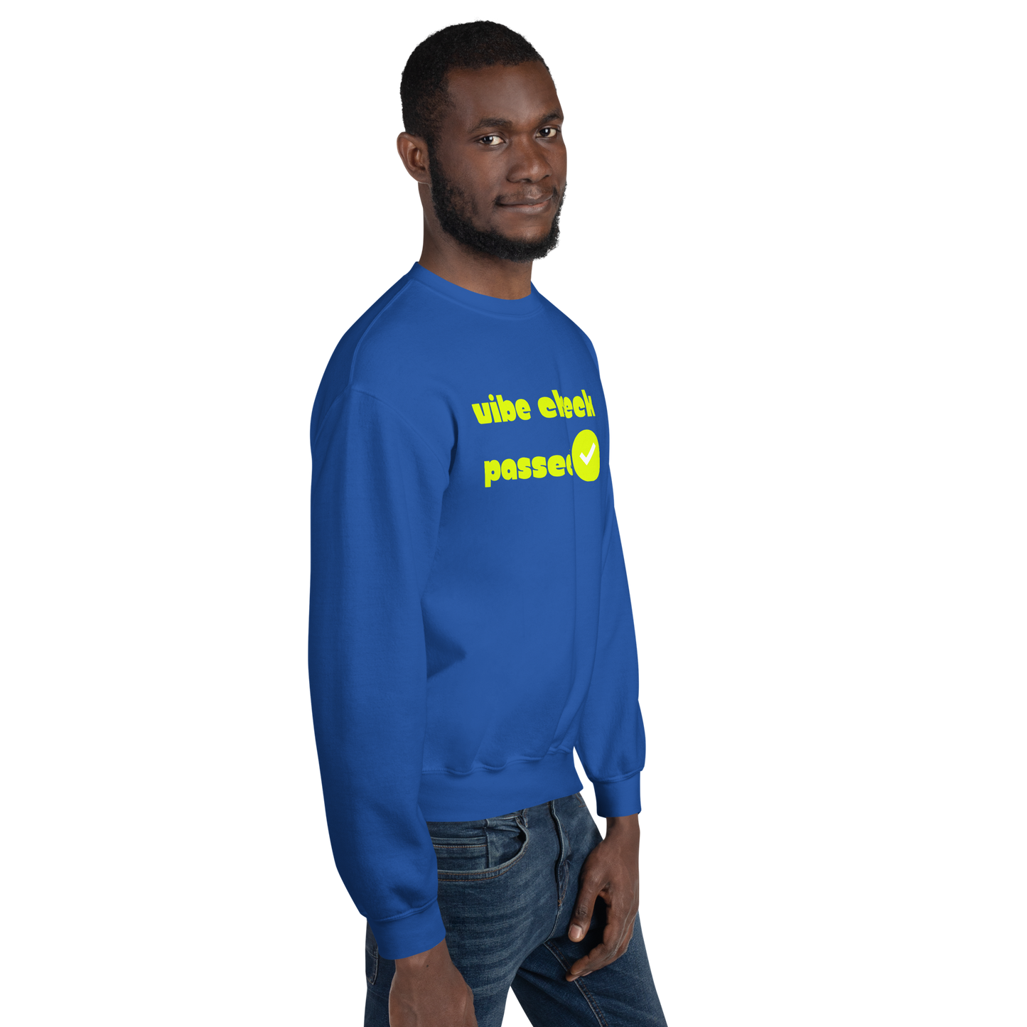 Check the Vibe Sweatshirt – “Vibe Check Passed”
