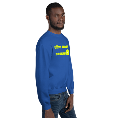Check the Vibe Sweatshirt – “Vibe Check Passed”