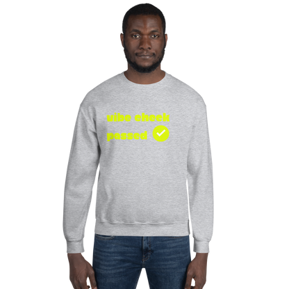 Check the Vibe Sweatshirt – “Vibe Check Passed”