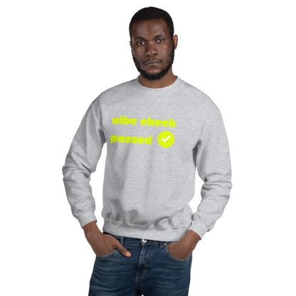 Check the Vibe Sweatshirt – “Vibe Check Passed”