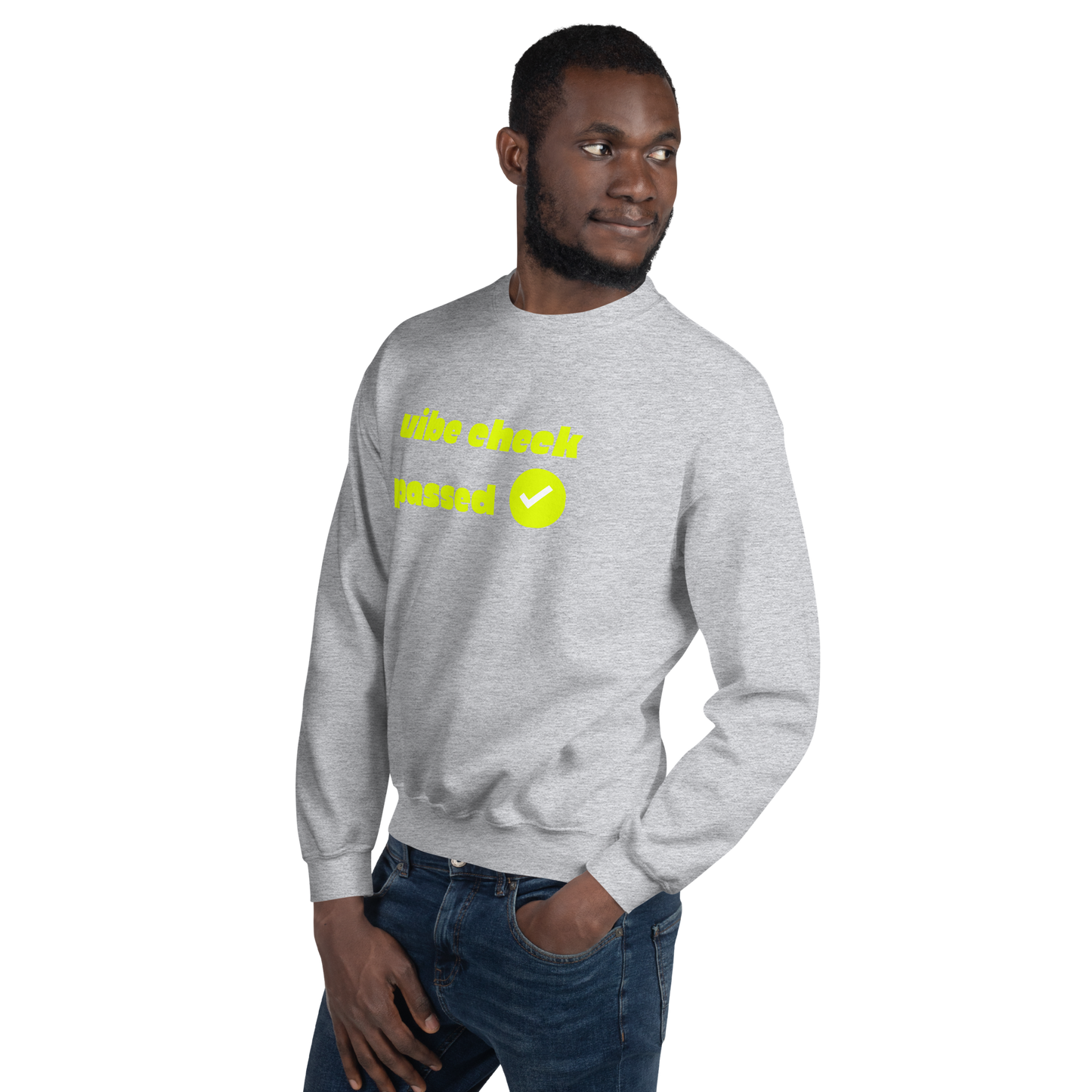 Check the Vibe Sweatshirt – “Vibe Check Passed”