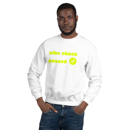 Check the Vibe Sweatshirt – “Vibe Check Passed”