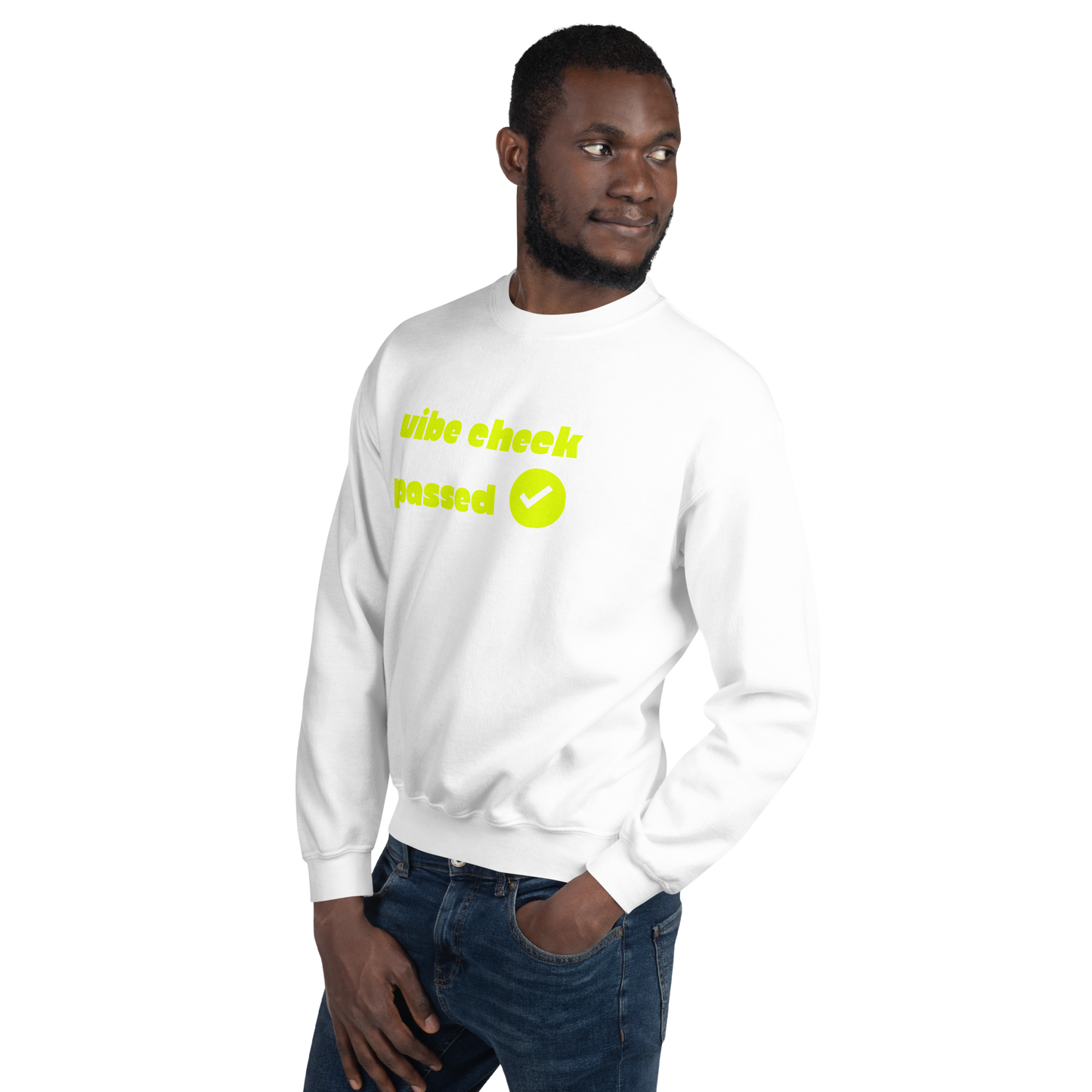 Check the Vibe Sweatshirt – “Vibe Check Passed”