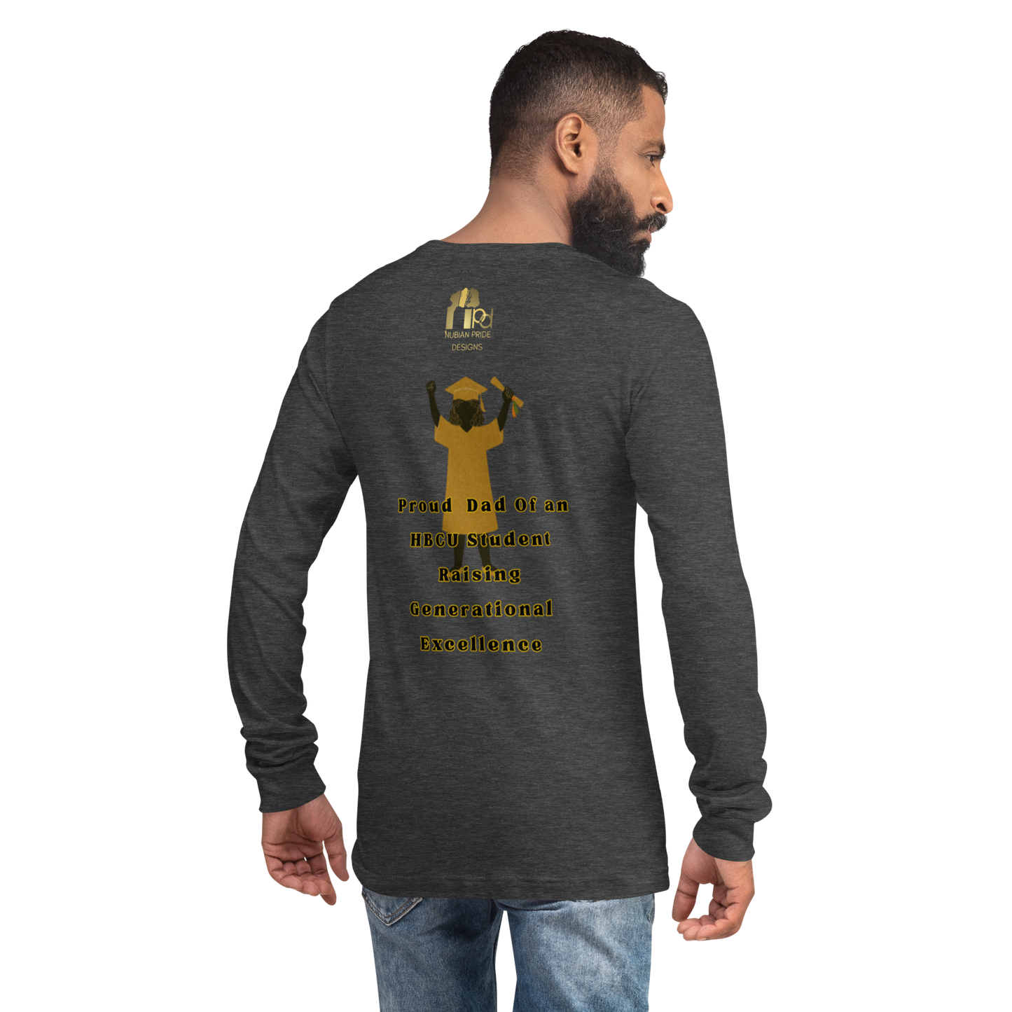HBCU Proud Dad Long-Sleeve Tee – Celebrating Black Excellence (Dad)